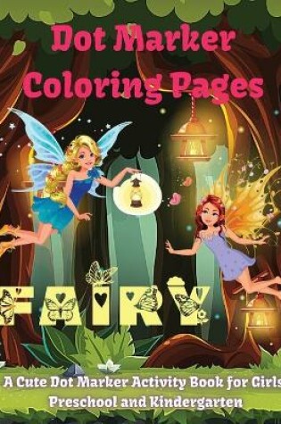 Cover of Fairy Dot Marker Coloring Pages