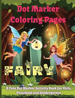Book cover for Fairy Dot Marker Coloring Pages
