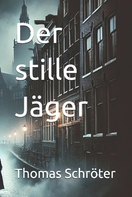 Book cover for Der stille Jäger