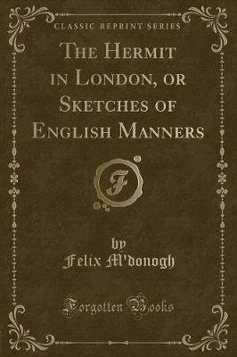 Book cover for The Hermit in London, or Sketches of English Manners (Classic Reprint)