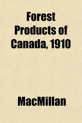 Book cover for Forest Products of Canada, 1910