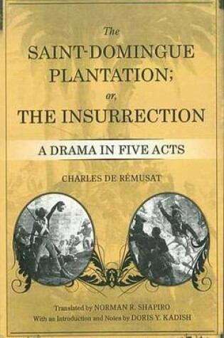 Cover of The Saint-Domingue Plantation; Or, the Insurrection