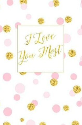 Cover of I Love You Most