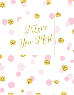 Book cover for I Love You Most