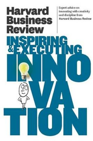 Cover of Harvard Business Review on Inspiring & Executing Innovation