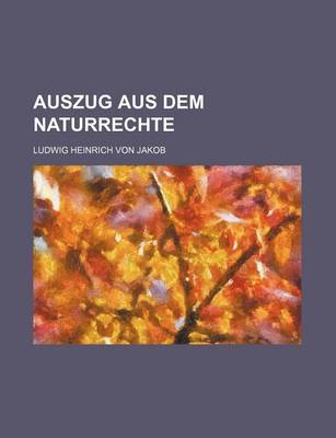 Book cover for Auszug Aus Dem Naturrechte