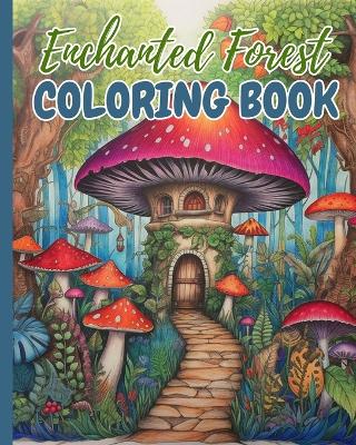 Book cover for Enchanted Forest Coloring Book