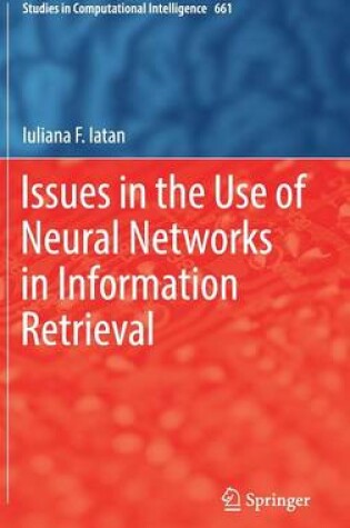 Cover of Issues in the Use of Neural Networks in Information Retrieval