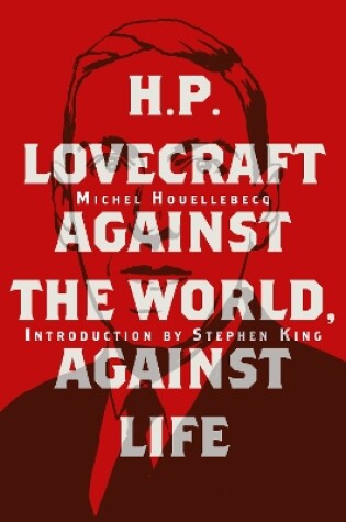 Cover of H. P. Lovecraft: Against the World, Against Life