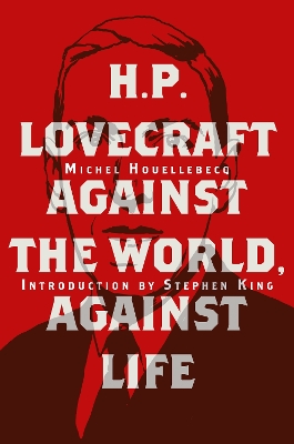 Book cover for H. P. Lovecraft: Against the World, Against Life