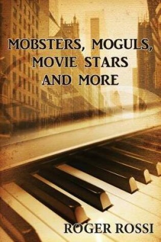 Cover of Mobsters, Movie Stars, & Musicians