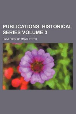 Cover of Publications. Historical Series Volume 3