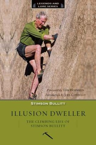 Cover of Illusion Dweller: The Climbing Life of Stimson