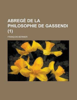 Book cover for Abrege de La Philosophie de Gassendi (1 )