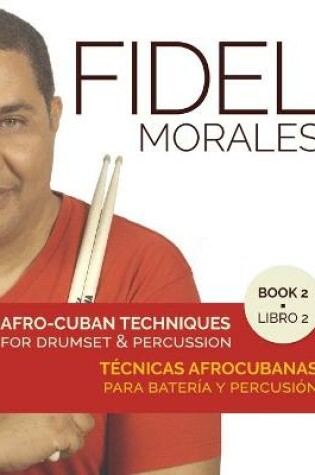 Cover of Afro-Cuban Techniques for Drumset & Percussion - Vol. 2