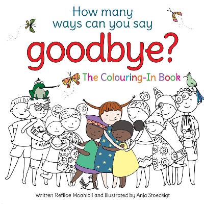 Book cover for How Many Ways Can You Say Goodbye: The Colouring-In Book