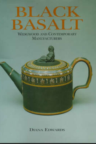 Cover of Black Basalt: Wedgwood and Contemporary Manufacturers