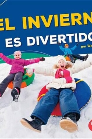 Cover of ¡El invierno es divertido! (Winter Is Fun!)