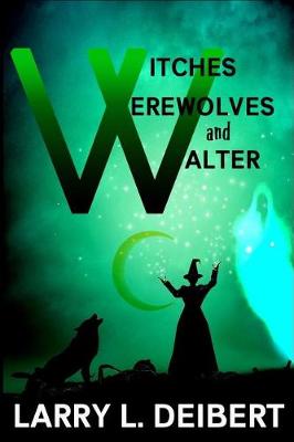 Book cover for Witches, Werewolves and Walter