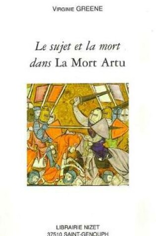 Cover of Le Sujet Et La Mort Dans La Mort Artu