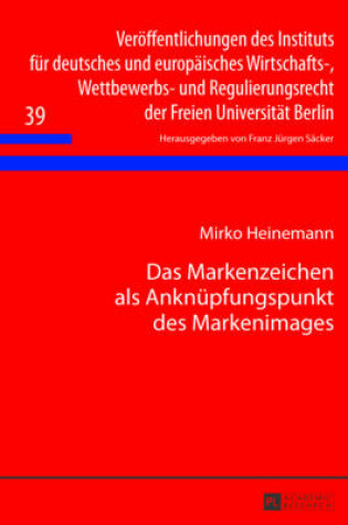 Cover of Das Markenzeichen ALS Anknuepfungspunkt Des Markenimages