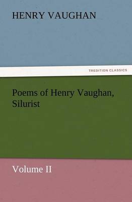 Book cover for Poems of Henry Vaughan, Silurist, Volume II