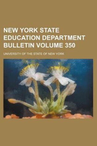 Cover of New York State Education Department Bulletin Volume 350