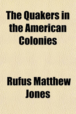 Book cover for The Quakers in the American Colonies