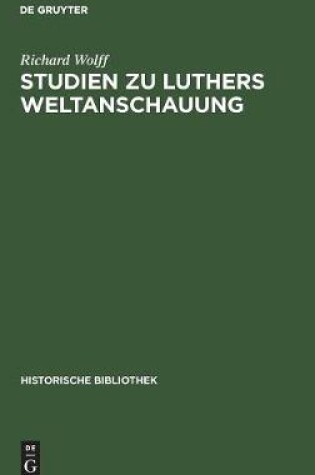 Cover of Studien Zu Luthers Weltanschauung