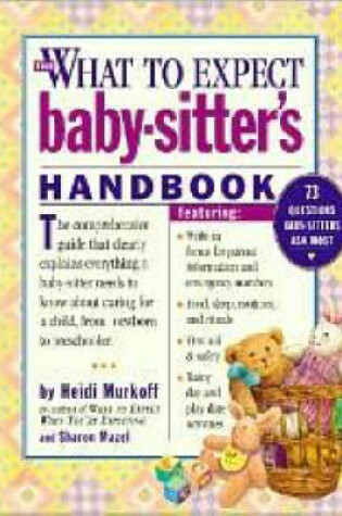 Cover of The What to Expect Baby-Sitter's Handbook