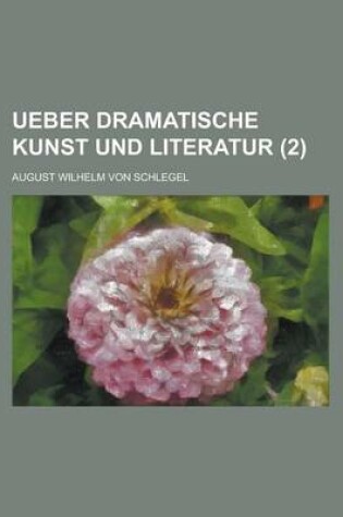 Cover of Ueber Dramatische Kunst Und Literatur (2)