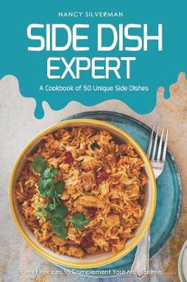 Book cover for Side Dish Expert - A Cookbook of 50 Unique Side Dishes