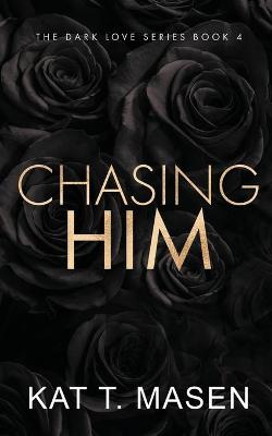 Book cover for Chasing Him - Special Edition