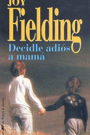Cover of Decidle Adios a Mama