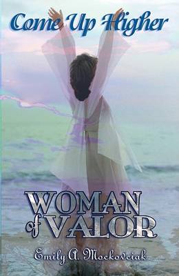 Book cover for Come Up Higher Woman of Valor