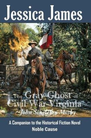 Cover of The Gray Ghost of Civil War Virginia