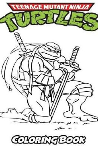 Cover of Teenage Mutant Ninja Turtles Coloring Book