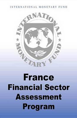 Book cover for France: Financial Sector Assessment Program Detailed Assessment of Observance of Iosco Objectives and Principles of Securities Regulation