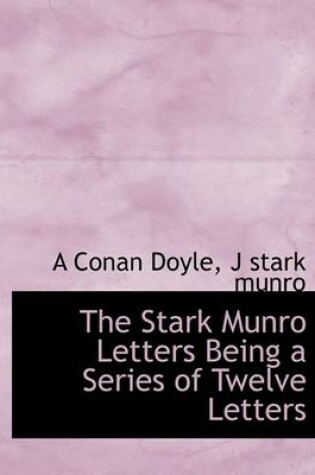 Cover of The Stark Munro Letters Being a Series of Twelve Letters