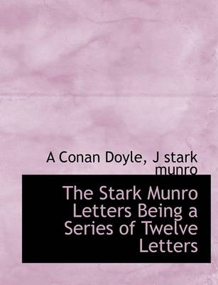 Book cover for The Stark Munro Letters Being a Series of Twelve Letters