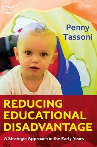 Cover of Reducing Educational Disadvantage: A Strategic Approach in the Early Years