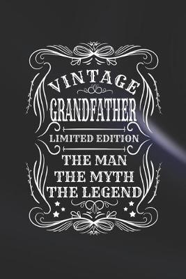 Book cover for Vintage Grandfather Limited Edition The Man The Myth The Legend