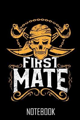 Book cover for First Mate Skull Priate - Notebook - Notizbuch - 100 Seiten - 100 Pages - Journal