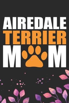 Book cover for Airedale Terrier Mom