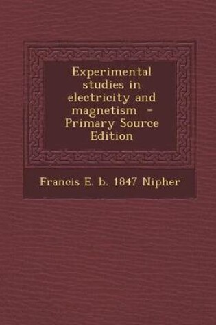 Cover of Experimental Studies in Electricity and Magnetism