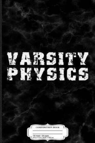 Cover of Varsity Physics Composition Notebook