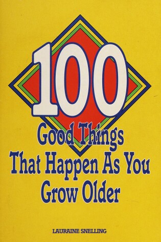 Cover of 100 Good Things That Happen as You Grow Older