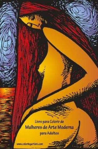 Cover of Livro para Colorir de Mulheres de Arte Moderna para Adultos