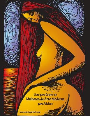 Book cover for Livro para Colorir de Mulheres de Arte Moderna para Adultos