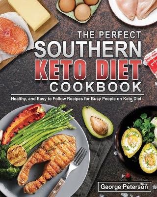 Book cover for The Perfect Southern Keto Diet Cookbook